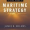 A Brief Guide to Maritime Strategy