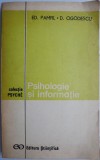 Psihologie si Informatie - D. Ogodescu, Ed. Pamfil - Carte Psihologie