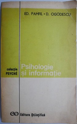 Psihologie si informatie &amp;ndash; Ed. Pamfil, D. Ogodescu foto
