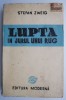 Lupta in jurul unui rug - Stefan Zweig, Carte Veche, Bibliofilie