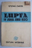 Lupta in jurul unui rug &ndash; Stefan Zweig