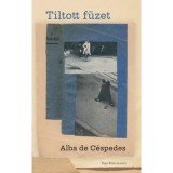 Tiltott f&uuml;zet - Alba de C&eacute;spedes