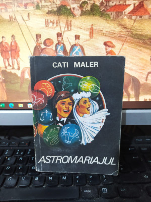 Cati Maler, Astromariajul, editura Gramar, București 1993, 218 foto
