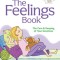 The Feelings Book (Revised): The Care and Keeping of Your Emotions