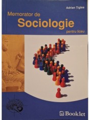Adrian Tiglea - Memorator de sociologie pentru liceu foto