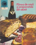 Painea de casa si preparatele din aluat