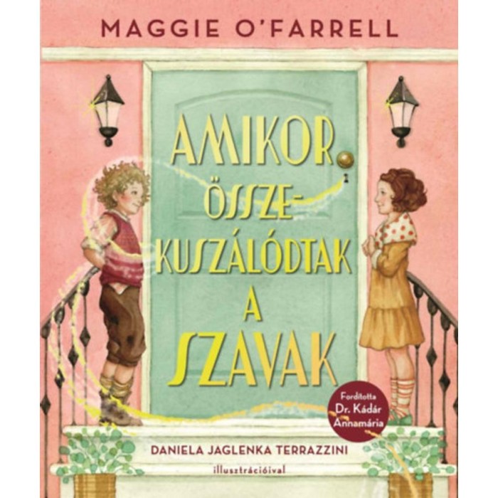 Amikor &ouml;sszekusz&aacute;l&oacute;dtak a szavak - Maggie O&#039;Farrell