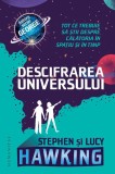 Descifrarea Universului - Paperback brosat - Lucy Hawking, Stephen Hawking - Humanitas