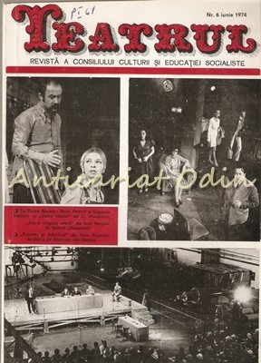 Teatrul Nr.: 6/1974 - Revista A Consiliului Culturii Si Educatie