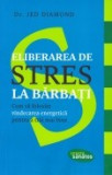 Eliberarea de stres la barbati