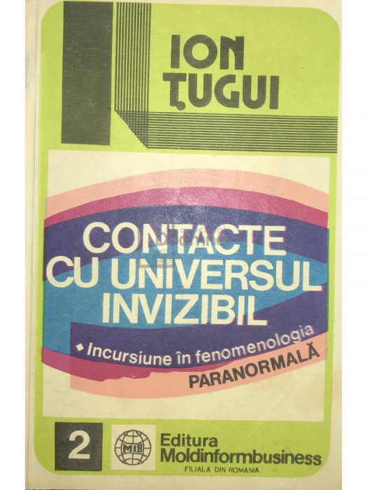 Ion Țugui - Contacte cu universul invizibil (editia 1993)