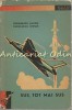 Sus, Tot Mai Sus - Ștefănescu Anton, Lupulescu Ștefan - Editura Tineretului 1963, carte veche, 213 pagini