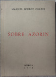 Cumpara ieftin MANUEL MUNOZ CORTES-SOBRE AZORIN &#039;73(DEPARTAMENTO ESPANOL/UNIVERSIDAD DE MURCIA)