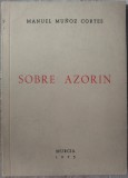 Cumpara ieftin MANUEL MUNOZ CORTES-SOBRE AZORIN &#039;73(DEPARTAMENTO ESPANOL/UNIVERSIDAD DE MURCIA)