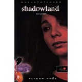 Shadowland - &Aacute;rnyvid&eacute;k - Alyson Noel
