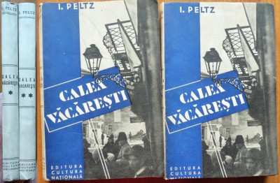 I. Peltz , Calea Vacaresti , Editura Cultura Nationala ,1933 , 2 vol. , editia 1 foto