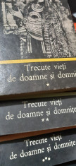 TRECUTE VIETI DE DOAMNE SI DOMNITE 3 VOLUME foto