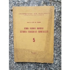 Gh. Al. Cazan - Istoria Filosofiei Universale Vol. V Istoria Filosofiei Romanesti