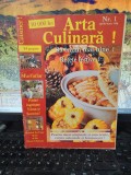 Arta Culinară, anul 1 numărul 1, aprilie/iunie 1998, Murfatlar, Păsări &icirc;ngrășate, V&acirc;nat și Somoni, rețete orientale și franțuzești, 250