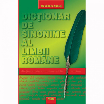 Dictionar de sinonime al limbii romane - Alexandru Andrei foto