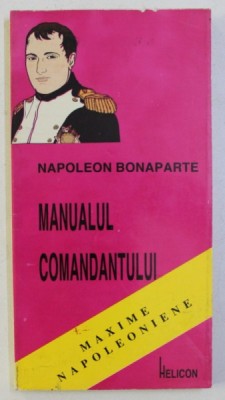 MANUALUL COMANDANTULUI de NAPOLEON BONAPARTE , 1996 foto
