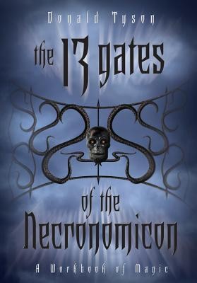 The 13 Gates of the Necronomicon: A Workbook of Magic