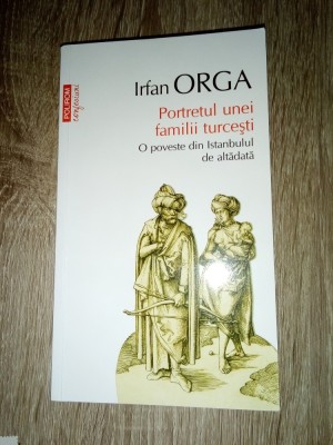 Irfan Orga - Portretul unei familii turcesti foto