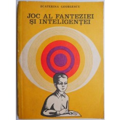 Joc al fanteziei si inteligentei &ndash; Ecaterina Georgescu