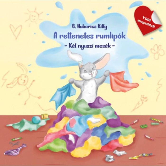 K&eacute;t nyuszi mes&eacute;k - A rettenetes rumlip&oacute;k - B. Habarics Kitty
