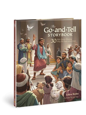 The Go-And-Tell Storybook: 30 Bible Stories Showing Why We Share about Jesus foto