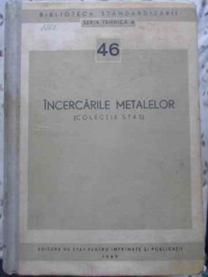 INCERCAREA METALELOR (COLECTIE STAS)-COLECTIV foto