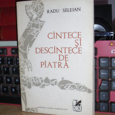 RADU SELEJAN - CANTECE SI DESCANTECE DE PIATRA , ED. 1-A , 1972 , CU AUTOGRAF !*