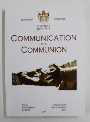 COMMUNICATION AND COMMUNION , INTERNATIONAL SYMPOSIUM , 27 - 28 th JUNE , DEVA , 2014 foto