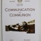 COMMUNICATION AND COMMUNION , INTERNATIONAL SYMPOSIUM , 27 - 28 th JUNE , DEVA , 2014