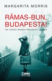 Cumpara ieftin Rămas-bun, Budapesta! Un roman despre Revoluția ungară