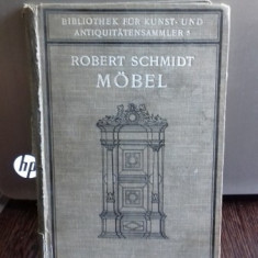 Mobel Ein Handbuch fur Sammler und Liebhaber - Robert Schmidt (MOBILIER)