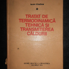 Ioan Vladea - Tratat de termodinamica tehnica si transmiterea caldurii