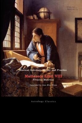 Ancient Astrology Theory and Practice: Matheseos Libri VIII foto