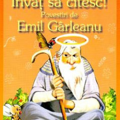 Invat sa citesc! Povestiri de Emil Garleanu