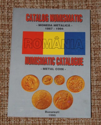 Catalog numismatic Romania Moneda metalica 1867 -1994, editia pe hartie, 1995 foto
