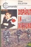 Carte Clive Egleton - Disparut in misiune, 1996, Brosata, Stare Buna, Colectie Thriller, Romana, 282 Pagini