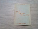 DE CE NU SINT REGALIST ? - Edgar Demetriade - Editura Concordia, 1991, 56 p.