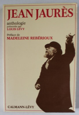 JEAN JAURES , ANTHOLOGIE PRESENTEE par LOUIS LEVY , 1983 foto