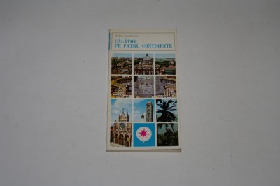Calator pe patru continente - Serban Gheorghiu foto
