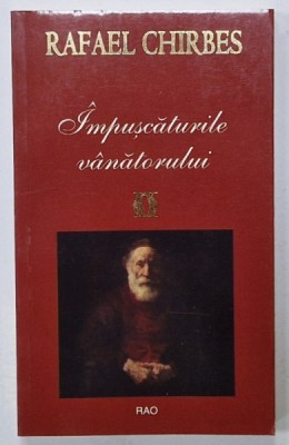 IMPUSCATURILE VANATORULUI de RAFAEL CHIRBES , 2010 foto