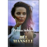 Prima iubire - Jill Mansell