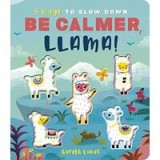 Be Calmer, Llama!, Rosamund Lloyd, Gareth Lucas