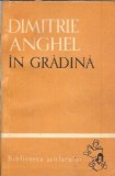 In gradina - Dimitrie Anghel, Poezie, Editura Tineretului, 1966, Biblioteca Scolarului, Carte veche