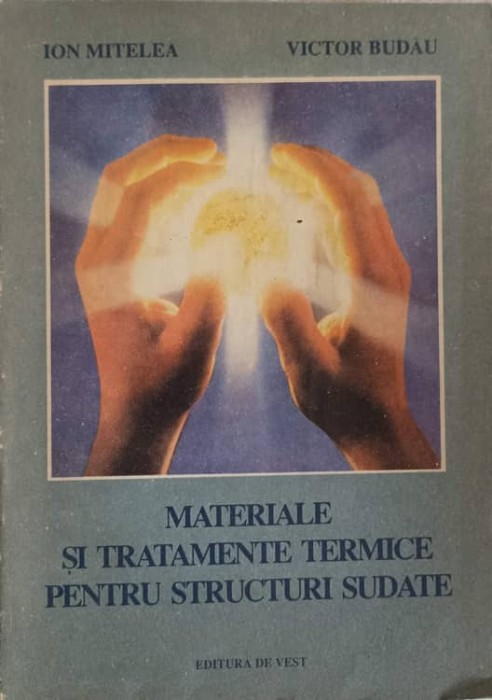 MATERIALE SI TRATAMENTE TERMICE PENTRU STRUCTURI SUDATE-I. MITELEA, V. BUDAU-232194