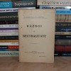 C. DOBROGEANU-GHEREA ~ RAZBOI SI NEUTRALITATE , SOCEC , 1914